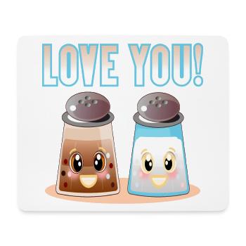 PEPPER SALT STREUER - LOVE YOU - LUSTIGES ZITAT - Mousepad (Querformat) - Weiß - Vorne