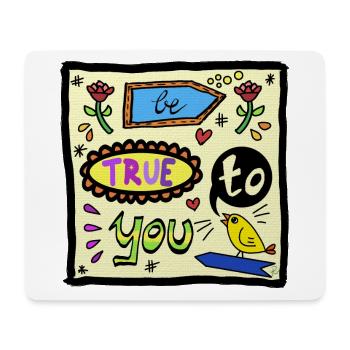 be true to you - PopArt - Motivation - Mousepad (Querformat) - Weiß - Vorne
