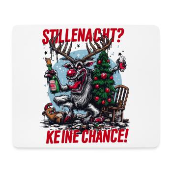 Ironisches Rentier: Keine stille Nacht! - Mousepad (Querformat) - Weiß - Vorne