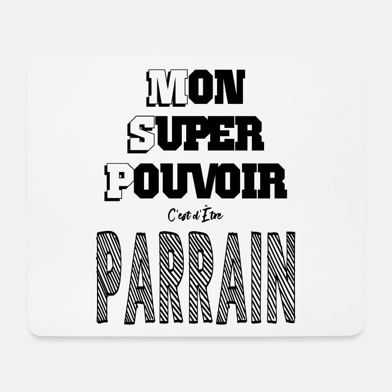 Mon Super Pouvoir Etre Parrain - Tapis de souris (format paysage) - blanc