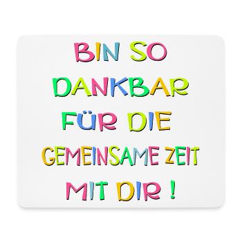 DANKBARKEIT SPRÜCHE - BEZIEHUNG ZEIT - Mousepad (Querformat) - Weiß - Vorne