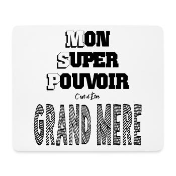 Mon Super Pouvoir Etre Grand Mère Mamie - Tapis de souris (format paysage) - blanc - Devant