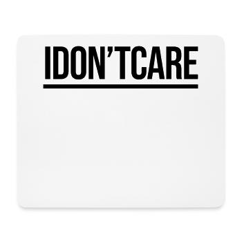 I don't care, cool saying, indifferent - Mouse Pad (horizontal) - white - Front