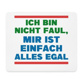 Haltung Statement Ist Mir Wurscht Egal - Mousepad (Querformat) - Weiß - Vorne