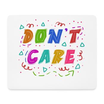 I don't care Statement - Mouse Pad (horizontal) - white - Front