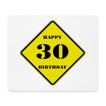 30.Geburtstag , Schild , Happy Birthday (25) - Mousepad (Querformat) - Weiß - Vorne