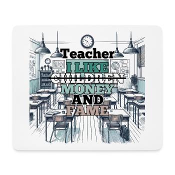 Lehrer Lehrerin Geld und Ruhm Geschenk - Mousepad (Querformat) - Weiß - Vorne