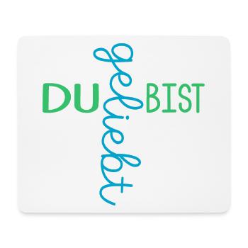 CHRISTLICHER GLAUBE - DU BIST GELIEBT - Mousepad (Querformat) - Weiß - Vorne