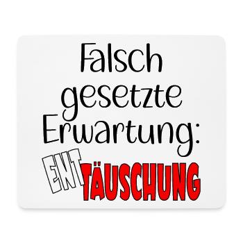 KRISE ERWARTUNG ENTTÄUSCHUNG - Mousepad (Querformat) - Weiß - Vorne