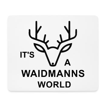 Waidmann, Hirsch, Jagd. Nothing more to say - Mousepad (Querformat) - Weiß - Vorne