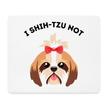I shih-tzu not - Funny pun Dog - Mouse Pad (horizontal) - white - Front