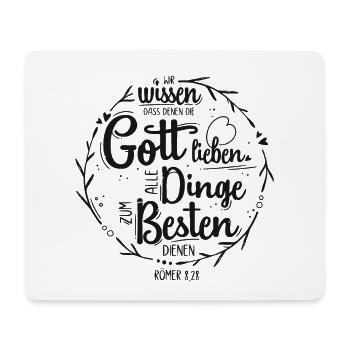 Denen die Gott lieben - Römer 8,28 - Mousepad (Querformat) - Weiß - Vorne