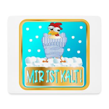 MIR IST KALT WINTER HÜHNER - Mousepad (Querformat) - Weiß - Vorne