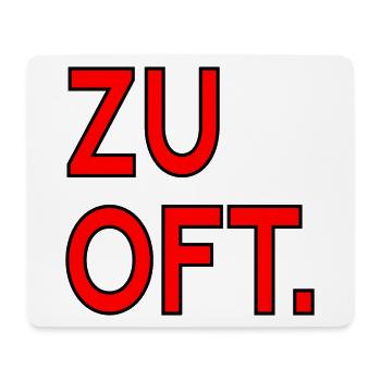 ENTSCHEIDUNGEN ENTTÄUSCHUNGEN - ZU OFT - Mousepad (Querformat) - Weiß - Vorne