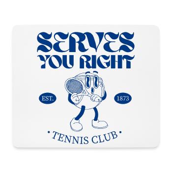 Serves You Right Tennis - Mousepad (Querformat) - Weiß - Vorne