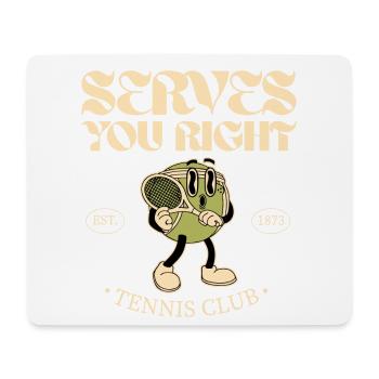 Serves You Right Tennis Club - Mousepad (Querformat) - Weiß - Vorne