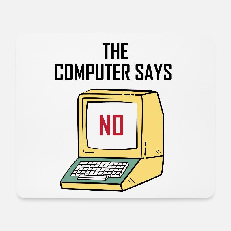 Computer Says No - Lustiges Geschenk für Geeks - Mousepad (Querformat) - Weiß