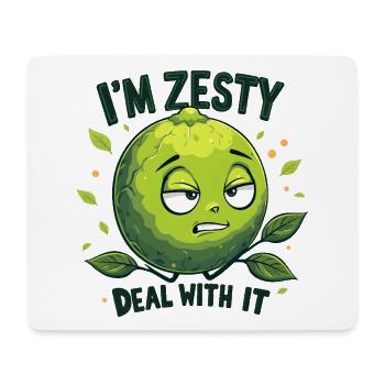 I’m Zesty, Deal With It - Mousepad (Querformat) - Weiß - Vorne