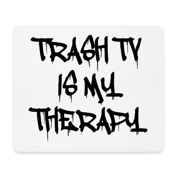 Trash TV Is My Therapy – Émission de télé-réalité Love - Tapis de souris (format paysage) - blanc - Devant