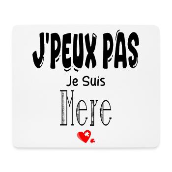 J'Peux Pas Je suis Mère - Tapis de souris (format paysage) - blanc - Devant