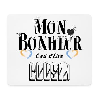Mon Bonheur C'est d'Etre Cousin - Tapis de souris (format paysage) - blanc - Devant