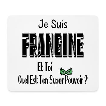 Je Suis Frangine Et Toi Quel Est Ton Super Pouvoir - Tapis de souris (format paysage) - blanc - Devant