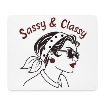 "Sassy and Classy" T-shirt - Chic Bold - Mouse Pad (horizontal) - white - Front