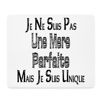 Pas une Mère Parfaite Mais je suis Unique - Tapis de souris (format paysage) - blanc - Devant