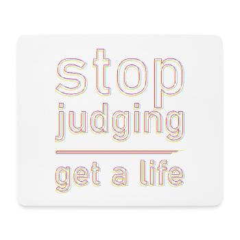 stop judging - Mousepad (Querformat) - Weiß - Vorne