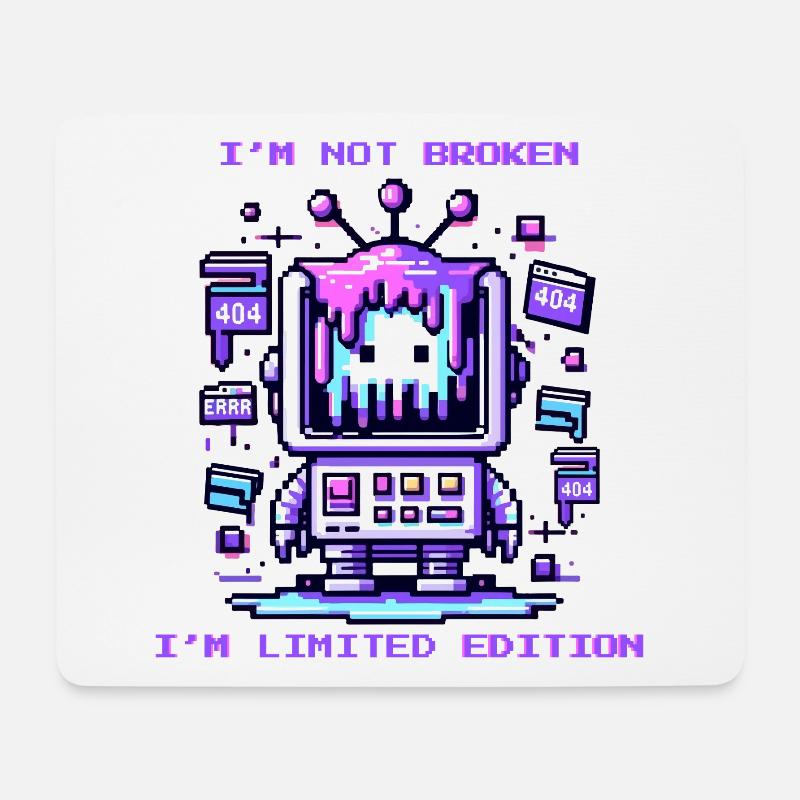 I'm Not Broken - I'm Limited Edition - Mousepad (Querformat) - Weiß