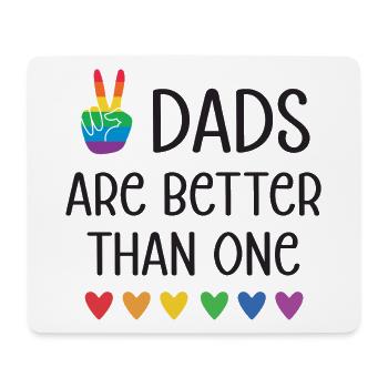 LGBTQ Pride Month - Two Dads Are Better Than One - Mouse Pad (horizontal) - white - Front
