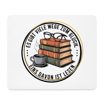 Es gibt viele Wege zum Glück, eins davon ist Lesen - Mousepad (Querformat) - Weiß - Vorne