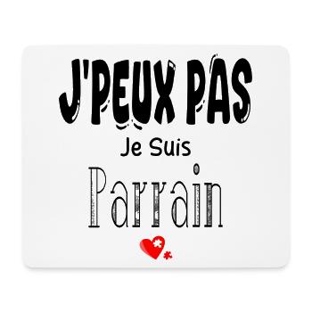 J'Peux Pas Je suis Parrain - Tapis de souris (format paysage) - blanc - Devant