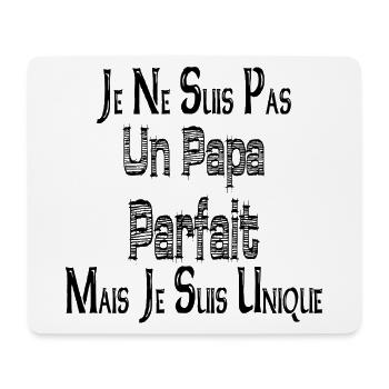 Pas un Papa Parfait Mais je suis Unique - Tapis de souris (format paysage) - blanc - Devant