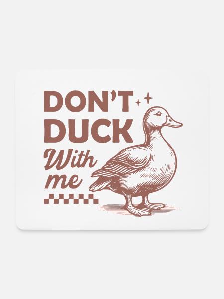 Humorvoller Entenvogel mit dem Zitat DONT DUCK - Mousepad (Querformat) - Weiß
