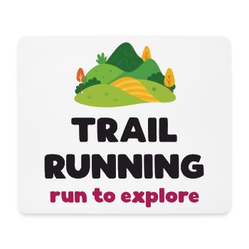 Trailrunning – Laufen, um die Welt zu erkunden - Mousepad (Querformat) - Weiß - Vorne