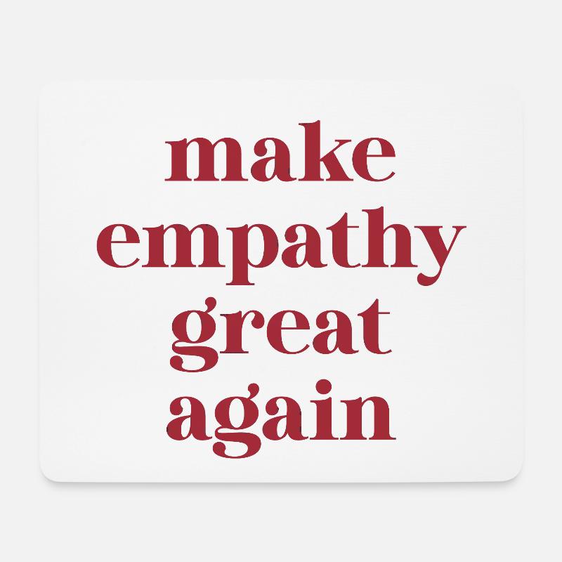 Funny Quote – Make Empathy Great Again - Mousepad (Querformat) - Weiß