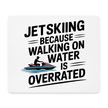 Auf dem Wasser laufen Überbewertet Lustiger Jetski-Spruch - Mousepad (Querformat) - Weiß - Vorne