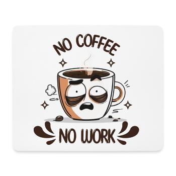 T-shirt café – Pas de café, pas de travail - Tapis de souris (format paysage) - blanc - Devant