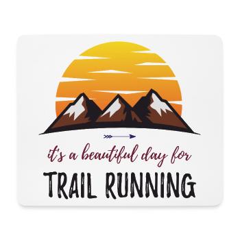 Es ist ein schöner Tag für Trailrunning - Mousepad (Querformat) - Weiß - Vorne