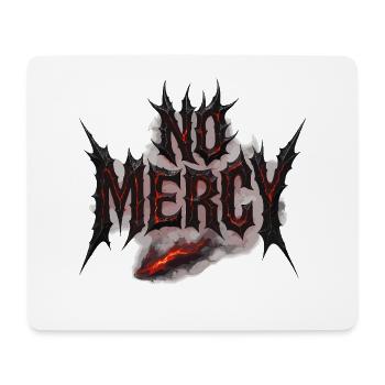 No Mercy Design – Fearless and Uncompromising - Mouse Pad (horizontal) - white - Front