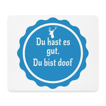 Tu as tout ce qu’il faut, tu es stupide – un dicton sarcastique - Tapis de souris (format paysage) - blanc - Devant