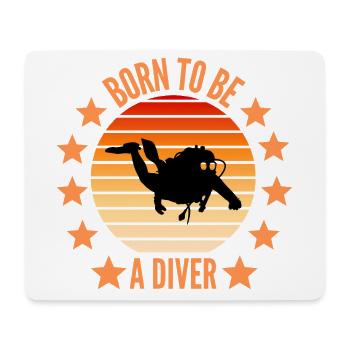 Born to be a diver - Mouse Pad (horizontal) - white - Front