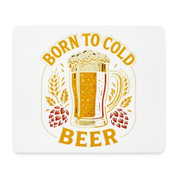 Geboren für kaltes Bier | Urbane Brauerei - Mousepad (Querformat) - Weiß - Vorne