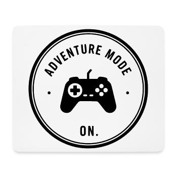 Adventure mode on - Mouse Pad (horizontal) - white - Front