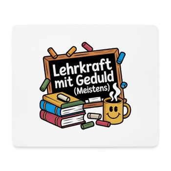Teacher with patience – (mostly) funny teacher - Mouse Pad (horizontal) - white - Front