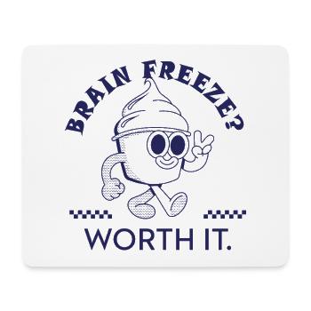 Brain Freeze Worth It – Lustiges Eiscreme Design - Mousepad (Querformat) - Weiß - Vorne