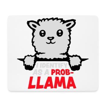 I Identify As A Probllama Cool Lama Problem Spruch - Mousepad (Querformat) - Weiß - Vorne