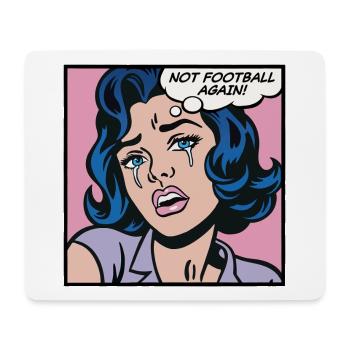 Nicht schon wieder Fußball, Pop-Art-Girl - Mousepad (Querformat) - Weiß - Vorne