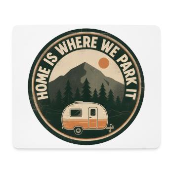 Camper Camping Home is where we park it - Mouse Pad (horizontal) - white - Front